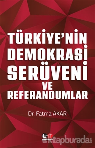 Türkiye'nin Demokrasi Serüveni ve Referandumlar