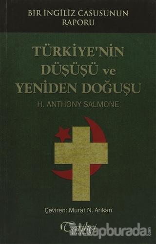 Türkiye'nin Düşüşü ve Yeniden Doğuşu %15 indirimli H. Anthony Salmone
