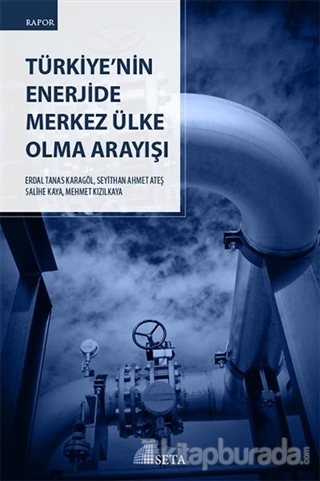 Türkiye'nin Enerjide Merkez Ülke Olma Arayışı Erdal Tanas Karagöl