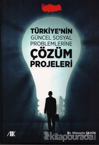 Türkiye'nin Güncel Sosyal Problemlerine Çözüm Projeleri %15 indirimli 