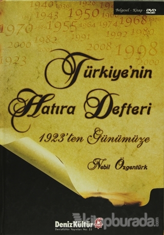 Türkiye'nin Hatıra Defteri 1924'ten Günümüze (Ciltli) Nebil Özgentürk