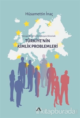 Türkiye'nin Kimlik Problemleri Hüsamettin İnaç