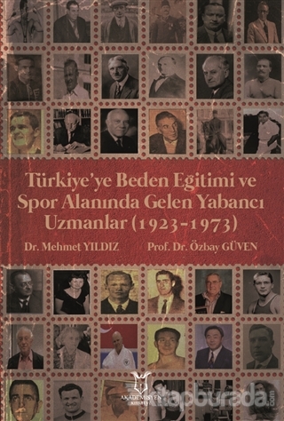 Türkiye'ye Beden Eğitimi ve Spor Alanında Gelen Yabancı Uzmanlar (1923-1973)