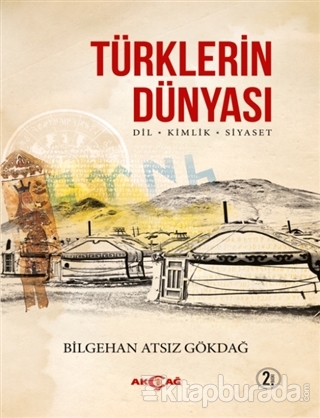Türklerin Dünyası Bilgehan Atsız Gökdağ