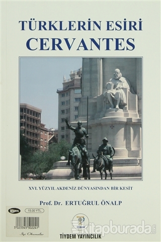 Türklerin Esiri Cervantes Ertuğrul Önalp