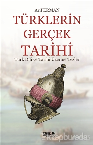 Türklerin Gerçek Tarihi Arif Erman