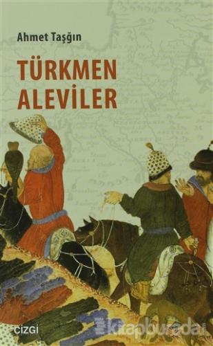 Türkmen Aleviler Ahmet Taşğın