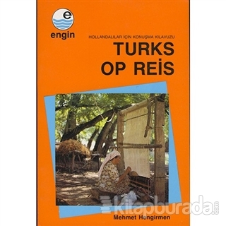 Turks Op Reis - Hollandalılar için Türkçe Konuşma Kılavuzu