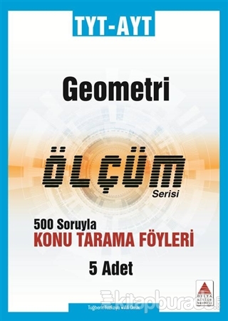 TYT-AYT Geometri Ölçüm Serisi 500 Soruyla Konu Tarama Föyleri Tuğberk 