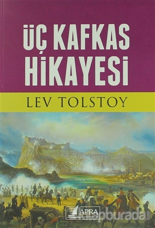 Üç Kafkas Hikayesi Lev Nikolayeviç Tolstoy