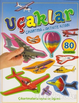 Uçaklar - Çıkartma ve Aktivite Kitabı
