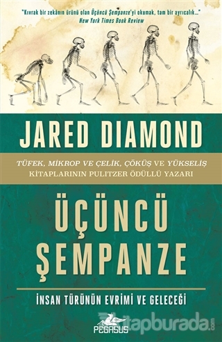 Üçüncü Şempanze: İnsan Türünün Evrimi ve Geleceği Jared Diamond