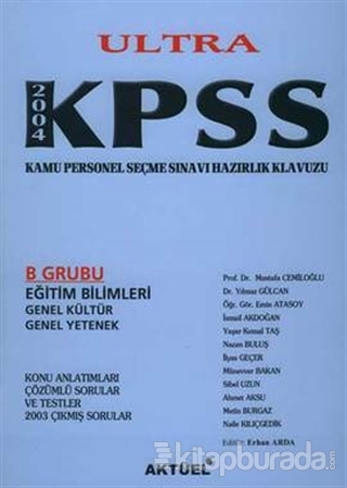 Ultra KPSS 2004 B Grubu Genel Kültür - Genel Yetenek - Eğitim Bilimleri
