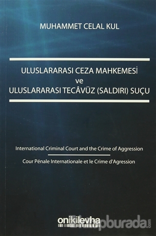 Uluslararası Ceza Mahkemesi ve Uluslararası Tecavüz (Saldırı) Suçu Muh