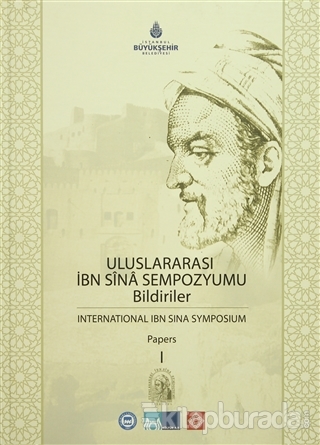 Uluslararası İbn Sina Sempozyumu Bildiriler 1 / International Ibn Sina Symposium Papers 1