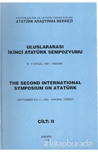Uluslararası İkinci Atatürk Sempozyumu 9-11 Eylül 1991-Ankara Cilt-2 K