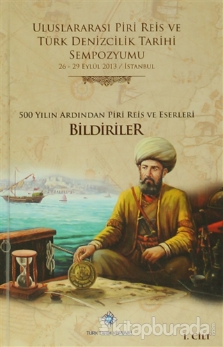 Uluslararası Piri Reis ve Türk Denizcilik Tarihi Sempozyumu (6 Cilt,Ci