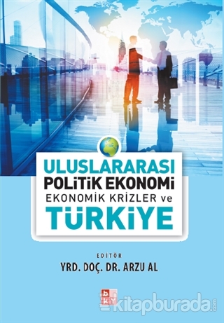 Uluslararası Politik Ekonomi - Ekonomik Krizler ve Türkiye