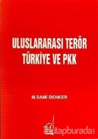 Uluslararası Terör Türkiye ve PKK