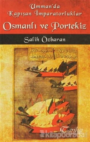 Umman'da Kapışan İmparatorluklar Osmanlı ve Portekiz %15 indirimli Sal