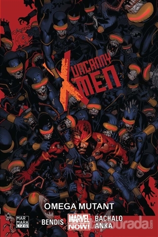Uncanny X-Men Cilt 5: Omega Mutant Brian Michael Bendis