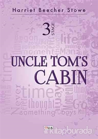 Uncle Tom's Cabin - 3 Stage Harriet Beecher Stowe