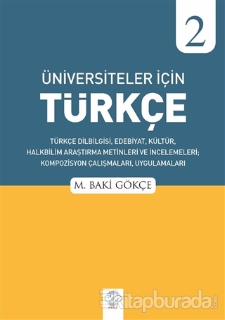 Üniversiteler İçin Türkçe - 2 M. Baki Gökçe