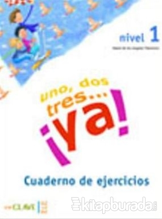 Uno,Dos,Tres... ya! 1 Cuaderno de Actividades (Etkinlik Kitabı) 7-10 Y