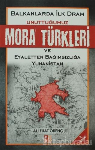 Balkanlarda İlk Dram - Unuttuğumuz Mora Türkleri %15 indirimli Ali Fua