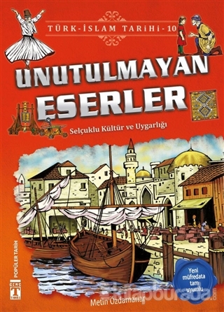Unutulmayan Eserler / Türk - İslam Tarihi 10