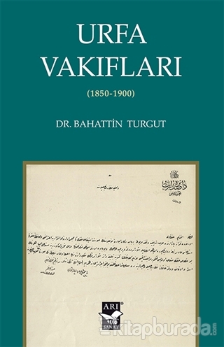 Urfa Vakıfları (1850-1900) Bahattin Turgut