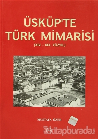 Üsküp'te Türk Mimarisi