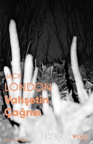 Vahşetin Çağrısı (Fotoğraflı Klasikler) Jack London