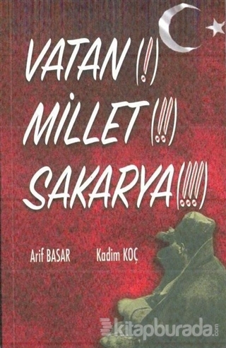 Vatan(!) Millet (!!) Sakarya (!!!) Arif Basar