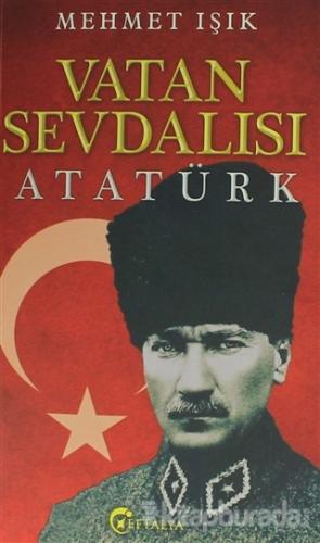 Vatan Sevdalısı Atatürk Mehmet Işık