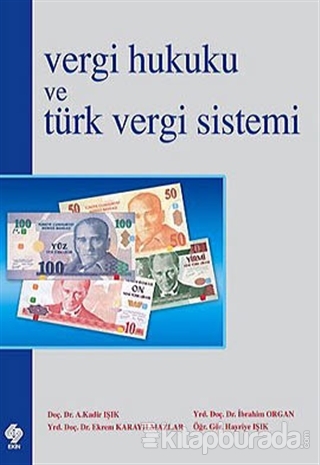 Vergi Hukuku ve Türk Vergi Sistemi %15 indirimli A. Kadir Işık