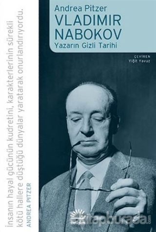 Vladimir Nabokov - Yazarın Gizli Tarihi Andrea Pitzer