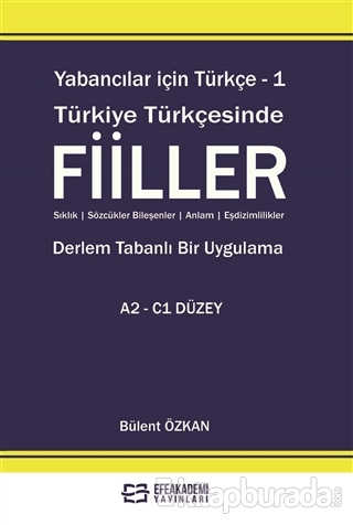 Yabancılar İçin Türkçe - 1 Türkiye Türkçesinde Fiiller Bülent Özkan