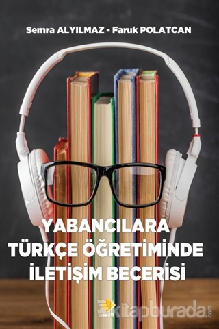 Yabancılara Türkçe Öğretiminde İletişim Becerisi