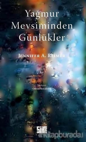 Yağmur Mevsiminden Günlükler Jennifer A. Reimer
