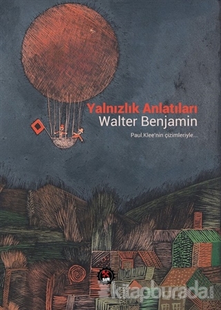 Yalnızlık Anlatıları Walter Benjamin
