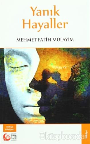 Yanık Hayaller Mehmet Fatih Mülayim