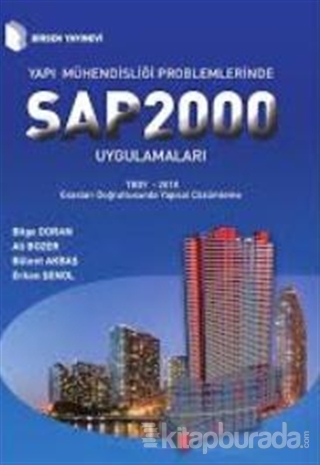 Yapı Mühendisliği Problemlerinde SAP 2000 Uygulamaları Bilge Doran