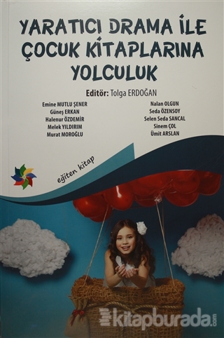 Yaratıcı Drama İle Çocuk Kitaplarına Yolculuk Tolga Erdoğan