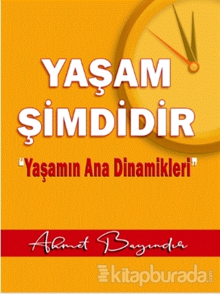 Yaşam Şimdidir Ahmet Bayındır