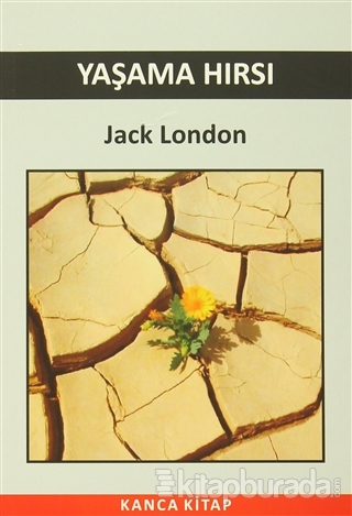 Yaşama Hırsı Jack London