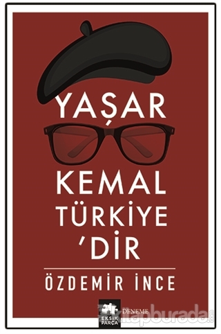 Yaşar Kemal Türkiye'dir Özdemir İnce