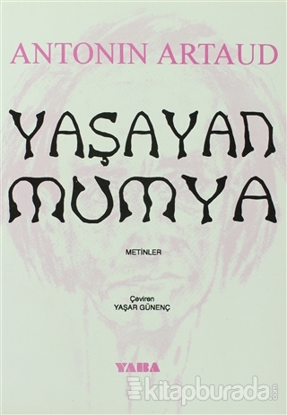 Yaşayan Mumya Antonin Artaud