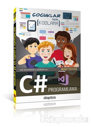 Yeni Başlayanlar ve Çocuklar için C# Programlama