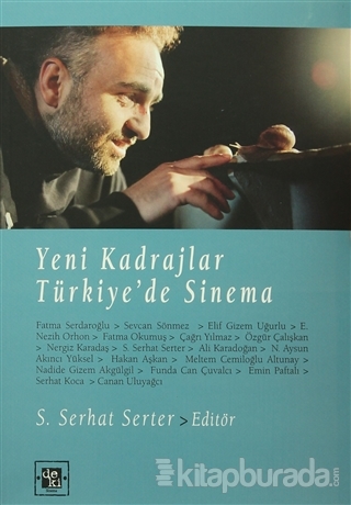 Yeni Kadrajlar Türkiye'de Sinema S. Serhat Serter